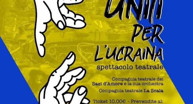 “Uniti per l’Ucraina”: venerdì 25 marzo, al Politeama, spettacolo teatrale di beneficenza
